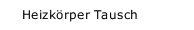 Heizk&ouml;rper Tausch