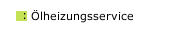 &Ouml;lheizungsservice